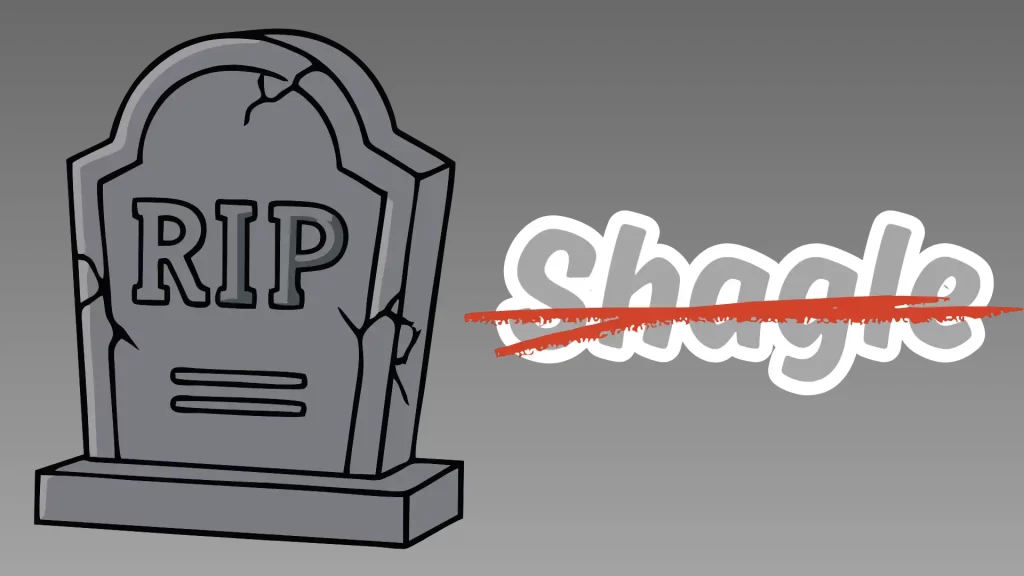 RIP Shagle